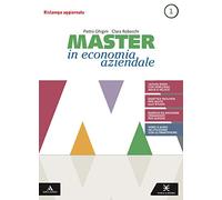 Master in economia aziendale. Per gli Ist. tecnici e professionali. Con e-book. Con espansione online. Saperi di base (Vol. 1)