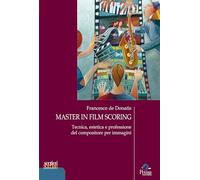Master in film scoring. Tecnica, estetica e professione del compositore per immagini