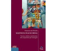Master in film scoring. Tecnica, estetica e professione del compositore per immagini