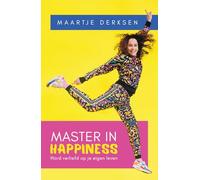 Master in happiness: word verliefd op je eigen leven