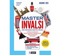 Master INVALSI. Verso la prova nazionale di inglese per la terza media. 8 prove complete, use of English, grammar. Per la Scuola media