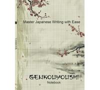 Master Japanese Writing with Ease: Large Genkouyoushi Notebook for Kanji, Hiragana, and Katakana Practice (8.5 x 11, Tategaki Style)