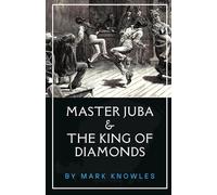 Master Juba and the King of Diamonds