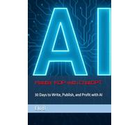 Master KDP with ChatGPT: 30 Days to Write, Publish, and Profit with AI