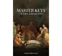 Master Keys of Life and Death