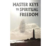 Master Keys to Spiritual Freedom - Michaels Kim
