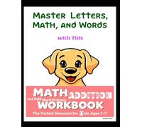*Master Letters, Math, and Words with This Math Addition and Sight Word Practice Workbook-The Perfect Resource for Kids Ages 3-7!