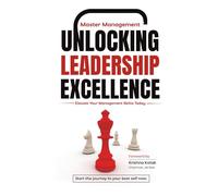 Master Management Unlocking Leadership Excellence: Elevate your management skills today