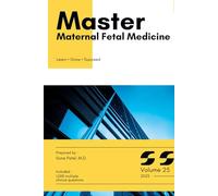 Master Maternal Fetal Medicine: Volume 25