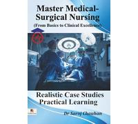 Master Medical-Surgical Nursing: (From Basics to Clinical Excellence)