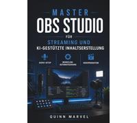 Master OBS Studio für Streaming und KI-gestützte Inhaltserstellung: Audio-Setup, Workflow-Automatisierung und Videoproduktion
