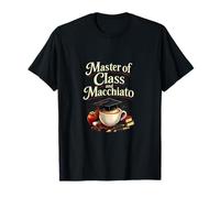 Master of Class e Macchiato Teacher Coffee Design Maglietta