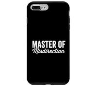 Master Of Misdirection I Didn't Do It Humor Funny Daying Custodia per iPhone 7 Plus/8 Plus