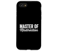 Master Of Misdirection I Didn't Do It Humor Funny Daying Custodia per iPhone SE (2020) / 7/8