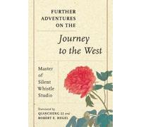 Master of Silent Whistle S Further Adventures on the Journey to the (Tascabile)
