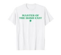 Master of the Irish Exit Irish Goodbye Funny St Patricks Day Maglietta