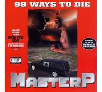 Master P - 99 Ways To Die