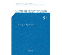Master per giuristi d'impresa. Vol. 51: Le riforme per la digitalizzazione