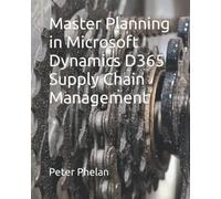 Master Planning in Microsoft Dynamics D365 Supply Chain Management