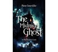 Master Samarth Nair The Midnight Ghost (Tascabile)