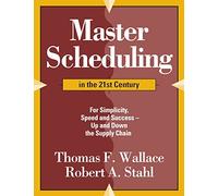 Robert a Stahl Thomas F Wallac Master Scheduling in the 21st Centur (Tascabile)