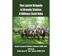 Master Sergeant Phillip R Gibbon The Laurel Brigade at Brandy Statio (Tascabile)