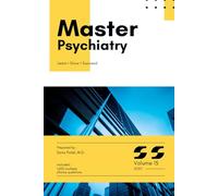 Master Series: Psychiatry with High-Yield content and 1,000 Board-Style MCQs with Explanations for Medical Board Exam Prep, Clinical Vignettes, and Real-World Case Review: Volume 15