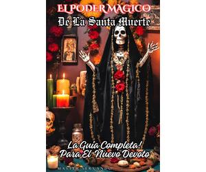 Master Servando El Poder Magico de la Santa Muerte (Tascabile)