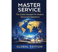 MASTER SERVICE The Global Standard for Modern Restaurant Operations