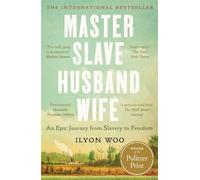 Master Slave Husband Wife: An epic journey from slavery to freedom - WINNER OF THE PULITZER PRIZE FOR BIOGRAPHY