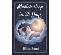 Master sleep in 28 Days: Beat Digital insoMnia for gooD