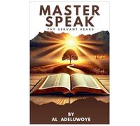Master Speak: Thy Servant Hears