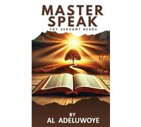 MASTER SPEAK thy servant hears