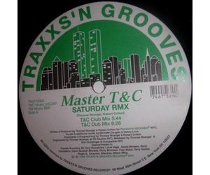 Master T&C - Master T&C & M&S - Saturday Rmx - Traxxs 'N Grooves Records