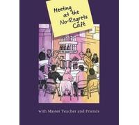Master Teacher Meeting At The No-Regrets Cafe (Tascabile)