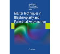 Master Techniques in Blepharoplasty and Periorbital Rejuvenation