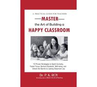 Master the Art of Building a Happy Classroom: 4