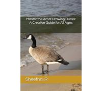 Master the Art of Drawing Ducks: A Creative Guide for All Ages