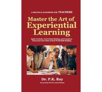 Master the Art of Experiential Learning: 3