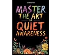 Master the Art of Quiet Awareness: A First¿Person Journey in Reading the Room with Ruth (Ruth 1-4)