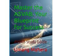 Master the ASVAB: Your Blueprint for Success: ASVAB Study Guide