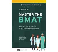 Master the BMAT | Expert Strategies to excel in the BioMedical Admissions Test: Get into medical school