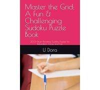 Master the Grid: A Fun & Challenging Sudoku Puzzle Book: 200+ Brain-Boosting Sudoku Puzzles for Relaxation, Focus, and Fun