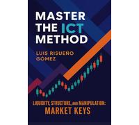 Master the ICT Method: Liquidity, Structure, and Manipulation: Market Keys