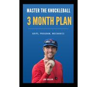Master the Knuckleball: 3 month plan