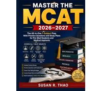 Master the MCAT 2026-2027: The All-in-One 7-Subject Prep With Practice Questions and Study Plans for Pre-Med Students and Medical Aspirants