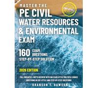 Master the PE Civil Water Resources & Environmental Exam: Full Breadth + Depth Review with 160 Exam-Style Multiple-Choice Questions in CBT-Style and Step-by-Step Solutions
