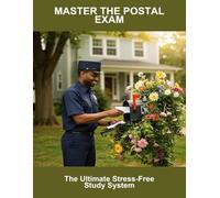 Master The Postal Exam: The Ultimate Stress-Free Study System