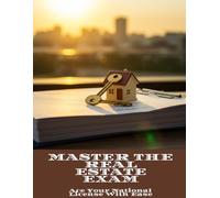 MASTER THE REAL ESTATE EXAM Ace Your National License With Ease