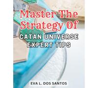 Master the Strategy of Catan Universe: Expert Tips: Unleash Your Mastery of Catan Universe with Proven Strategies and Insider Tips